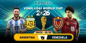 Soi Kèo Argentina Vs Venezuela 06h30 05_09 - Vòng Loại World Cup 2026