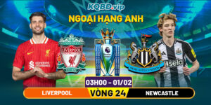 Soi Kèo Liverpool Vs Newcastle 03h00 01_02_2026 - Vòng 24 Ngoại Hạng Anh