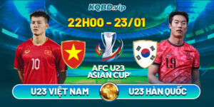 Soi Kèo U23 Việt Nam Vs U23 Hàn Quốc 22h00 23_01 - Trận Tranh Hạng 3 U23 Châu Á